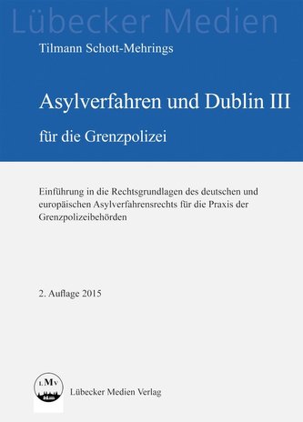 Asylverfahren und Dublin III für die Grenzpolizei