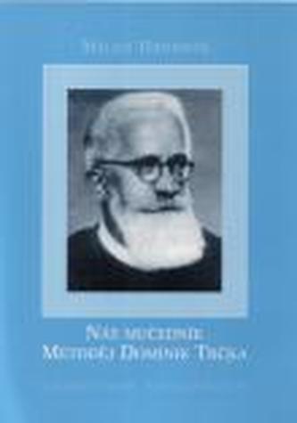 Náš mučedník Metoděj Dominik Trčka