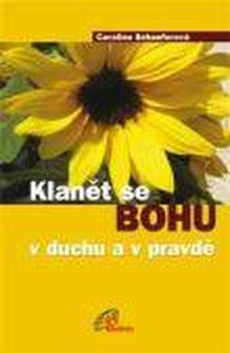 Klanět se Bohu v duchu a v pravdě