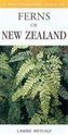 Photographic Guide To Ferns Of New Zealand