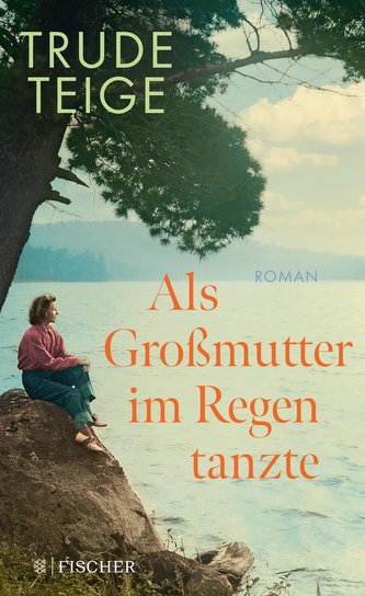 Als Großmutter im Regen tanzte