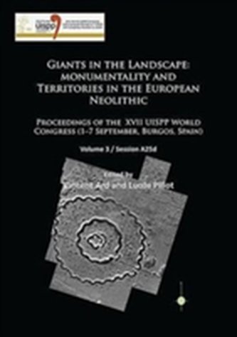 Giants in the Landscape: Monumentality and Territories in the European Neolithic
