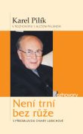 Není trní bez růže