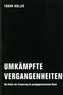 Umkämpfte Vergangenheiten