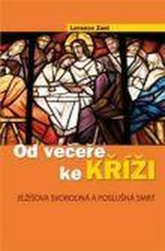 Od Večeře ke Kříži