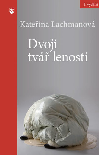 Dvojí tvář lenosti (2. vydání)