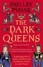 The Dark Queens