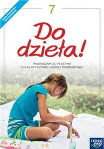 Do dzieła! Podręcznik do plastyki dla klasy 7 szkoły podstawowej