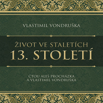 Život ve staletích - 13. století