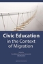 Civic Education in the Context of Migration - Politische Bildung im Kontext der Migration