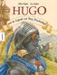 Hugo und die Legende von Burg Drachenhügel
