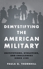 Demystifying the American Military