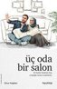 Üc Oda Bir Salon