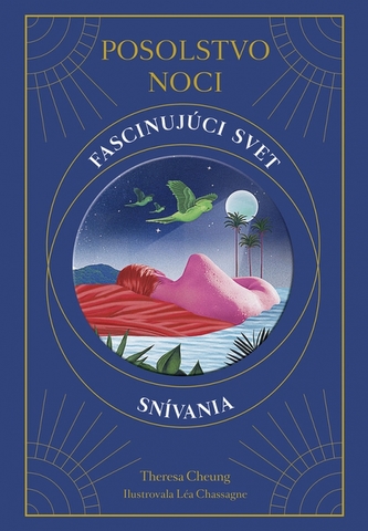 Posolstvo noci: Fascinujúci svet snívania