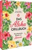 Das Aloha-Grillbuch