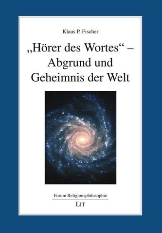 "Hörer des Wortes" - Abgrund und Geheimnis der Welt