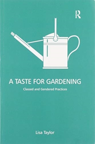 A Taste for Gardening