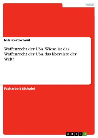 Waffenrecht der USA. Wieso ist das Waffenrecht der USA das liberalste der Welt?