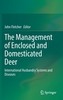 The Management of Enclosed and Domesticated Deer