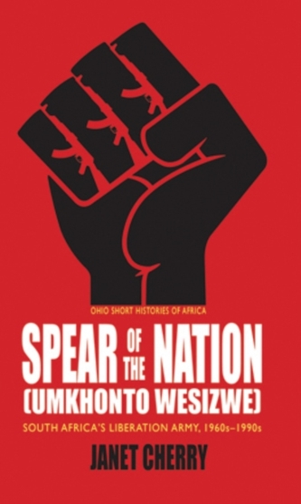 Spear of the Nation: Umkhonto weSizwe