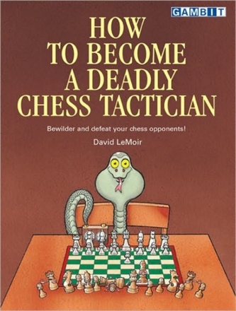 How to Become a Deadly Chess Tactician