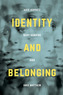 Identity and Belonging