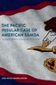 The Pacific Insular Case of American Samoa