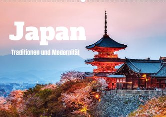 Japan - Traditionen und Modernität (Wandkalender 2023 DIN A2 quer)