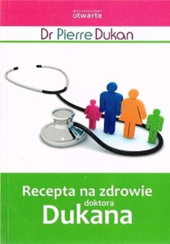 Recepta na zdrowie doktora Dukana