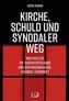 Kirche, Schuld und Synodaler Weg