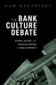 The Bank Culture Debate