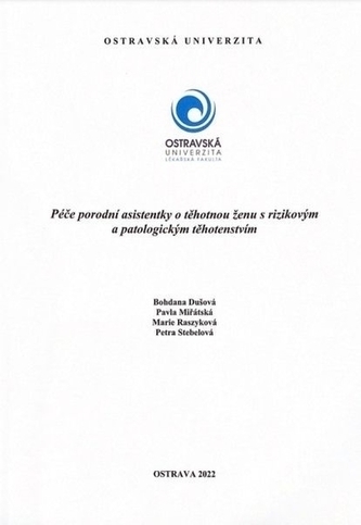 Péče porodní asistentky o ženu s rizikovým a patologickým těhotenstvím