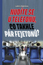 Nudíte se u telefonu, co takhle pár fejetonů?