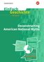 Deconstructing American National Myths. EinFach Geschichte ... unterrichten BILINGUAL