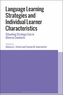 Language Learning Strategies and Individual Learner Characteristics