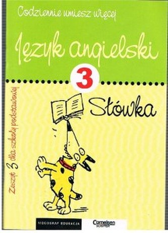 Język angielski Słówka  Zeszyt 3 dla szkoły podstawowej