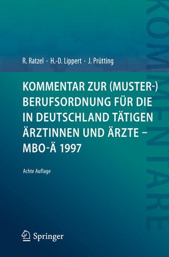 Kommentar zur (Muster-)Berufsordnung für die in Deutschland tätigen Ärztinnen und Ärzte - MBO-Ä 1997