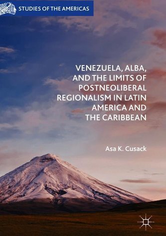 Venezuela, ALBA, and the Limits of Postneoliberal Regionalism in Latin America and the Caribbean