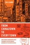 From Chinatown to Every Town