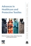Advances in Healthcare and Protective Textiles
