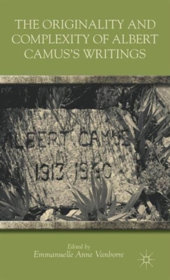 The Originality and Complexity of Albert Camus's Writings