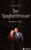 Der Spaghettifresser