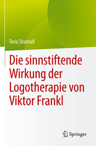 Die sinnstiftende Wirkung der Logotherapie von V¿ktor Frankl
