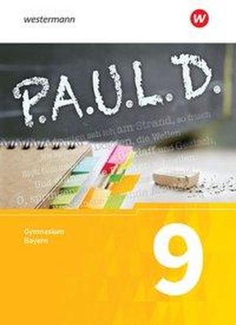 P.A.U.L. D. (Paul) 9. Schülerbuch. Für Gymnasien in Bayern