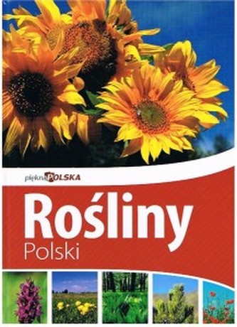 Piękna Polska . Rośliny Polski wyd.2