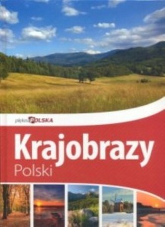 Piękna Polska. Krajobrazy Polski wyd.2