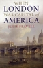 When London Was Capital of America