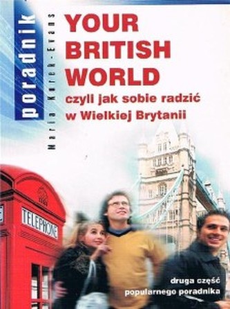 Your British World, czyli jak sobie radzić w Wielkiej Brytanii