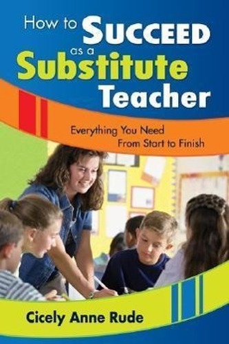 How to Succeed as a Substitute Teacher: Everything You Need from Start to Finish