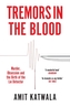 Tremors in the Blood